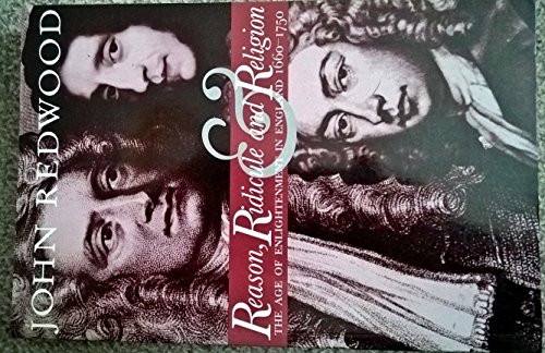 Image d'archives pour Reason, Ridicule and Religion: Age of Enlightenment in England, 1660-1750 mis en vente par Goldstone Books