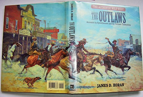 Beispielbild fr The Outlaws (The Authentic Wild West, Vol 2) zum Verkauf von Bahamut Media