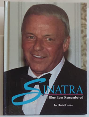 Beispielbild fr Sinatra: Ol Blue Eyes Remembered zum Verkauf von Reuseabook