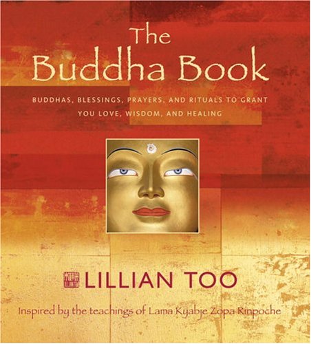 Stock image for The Buddha Book: Buddhas, Blessings, Prayers, and Rituals to Grant You Love, Wisdom, and Healing Inspired by the Teachings of Lama Kyab for sale by Reuseabook
