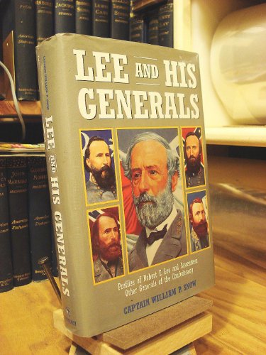 Beispielbild fr Lee and His Generals: Profiles of Robert E.Lee and Seventeen Other Generals of the Confederacy zum Verkauf von AwesomeBooks