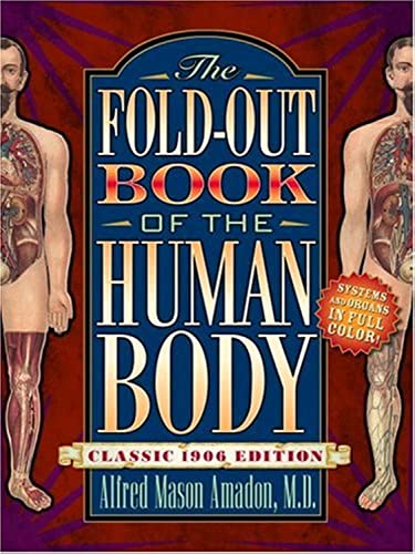 Beispielbild fr Fold Out Atlas of the Human Body: Three Dimensional Illustrated Replica of the Body with Movable Parts That Show How the Body Works zum Verkauf von Goldstone Books