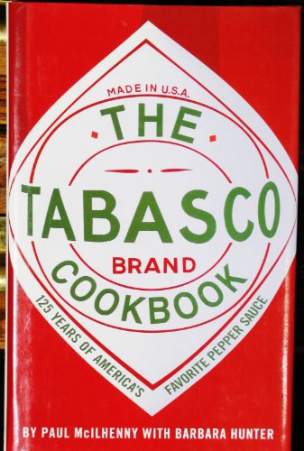 Beispielbild fr Tabasco Cookbook: 125 Years of America's Favorite Pepper Sauce zum Verkauf von Goldstone Books