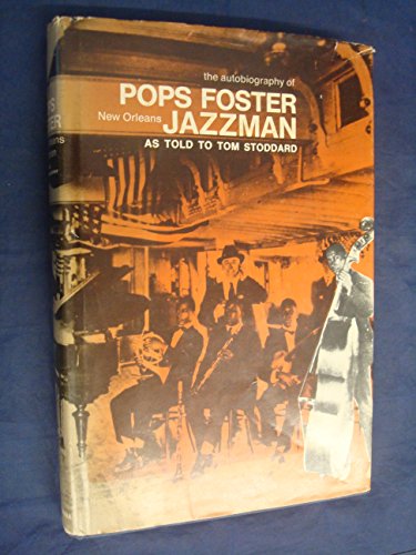Stock image for Autobiography Of Pops Foster, New Orleans Jazzman for sale by Blue Awning Books