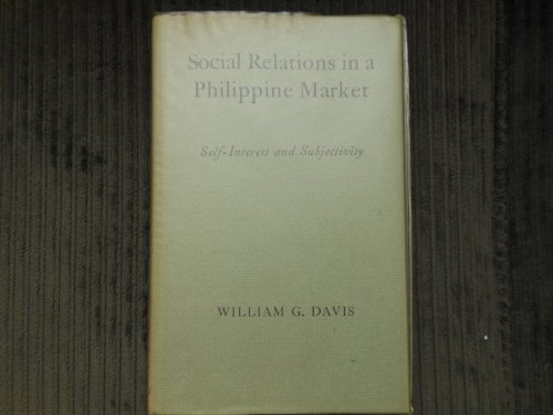 Imagen de archivo de Social relations in a Philippine market;: Self-interest and subjectivity a la venta por Books From California