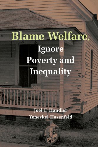 Imagen de archivo de Blame Welfare, Ignore Poverty and Inequality a la venta por Wonder Book