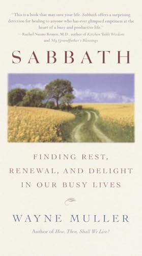 Beispielbild fr Sabbath: Finding Rest, Renewal, and Delight in Our Busy Lives zum Verkauf von Austin Goodwill 1101