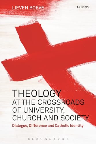 Beispielbild fr Theology at the Crossroads of University, Church and Society: Dialogue, Difference and Catholic Identity zum Verkauf von Ria Christie Collections