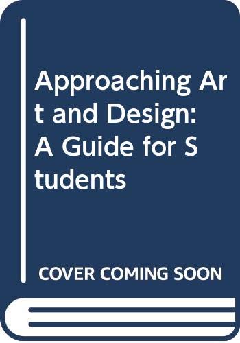 Beispielbild fr Approaching Art and Design : A Guide for Students zum Verkauf von Better World Books Ltd