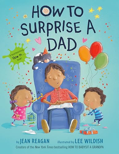 Immagine dell'editore per How to Surprise a Dad: A Book for Dads and Kids venduto da Kennys Bookshop and Art Galleries Ltd.