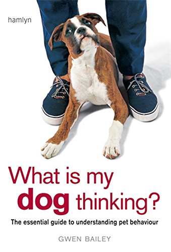 Image d'archives pour What is my Dog Thinking?: The essential guide to understanding your pet mis en vente par Reuseabook
