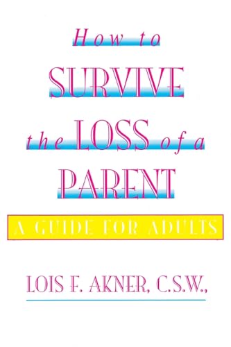Imagen de archivo de How to Survive the Loss of a Parent a la venta por Direct Link Marketing