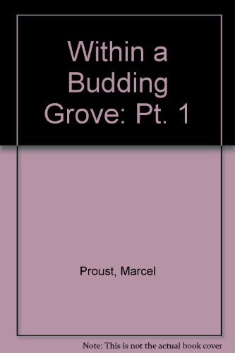 Beispielbild fr Within a Budding Grove: Pt. 1 zum Verkauf von Phatpocket Limited