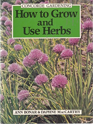 Stock image for How to Grow and Use Herbs (Concorde Books) for sale by Goldstone Books