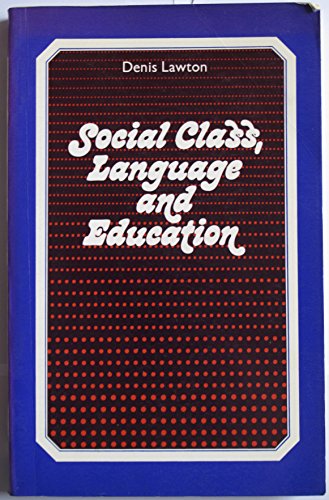 9780710068958: Social Class, Language and Education