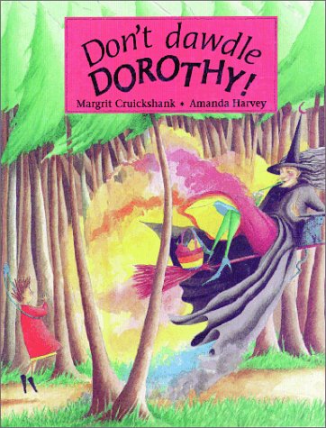 Stock image for Don't Dawdle Dorothy for sale by Goldstone Books