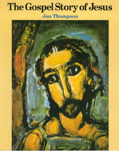Stock image for The Gospel Story of Jesus for sale by The London Bookworm