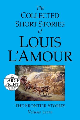 Beispielbild fr The Collected Short Stories of Louis L'Amour: The Frontier Stories: 7: 07 zum Verkauf von WorldofBooks