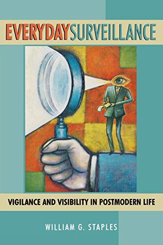 Beispielbild fr Everyday Surveillance: Vigilance and Visibility in Postmodern Life zum Verkauf von Phatpocket Limited