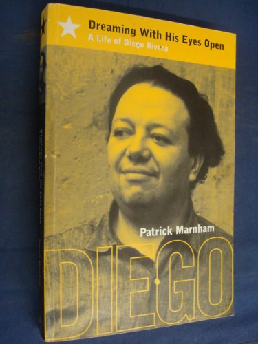 Image d'archives pour Dreaming With His Eyes Open: A Life of Diego Rivera mis en vente par WorldofBooks