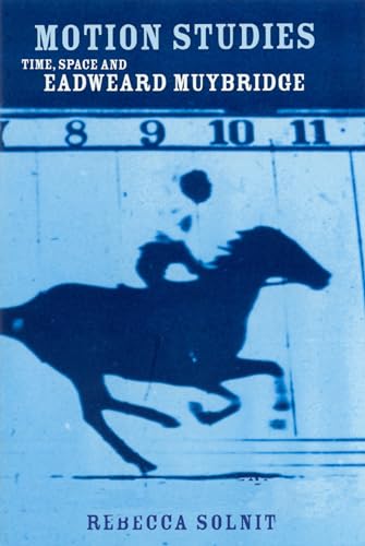 Stock image for Motion Studies: Time, Space and Eadweard Muybridge for sale by WorldofBooks