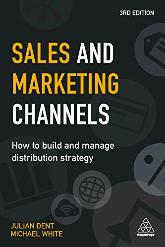 9780749482145: Sales and Marketing Channels: How to Build and Manage Distribution Strategy