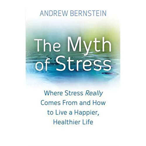 Stock image for The Myth Of Stress: Where stress really comes from and how to live a happier, healthier life for sale by Reuseabook