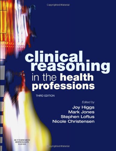 Stock image for Clinical Reasoning in the Health Professions for sale by Phatpocket Limited