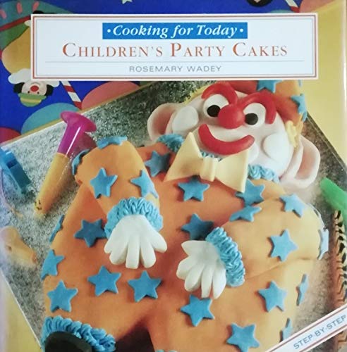 Imagen de archivo de Kids' Party Cakes (Cooking for Today) a la venta por Reuseabook
