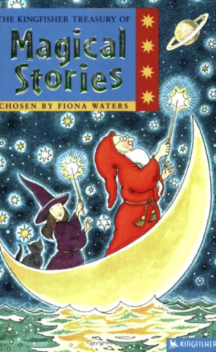 Immagine dell'editore per The Kingfisher Treasury of Magical Stories (Kingfisher Treasury of Stories) venduto da Reuseabook