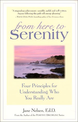 Stock image for From Here to Serenity: 4 Principles for Understanding Who You Really Are for sale by WorldofBooks