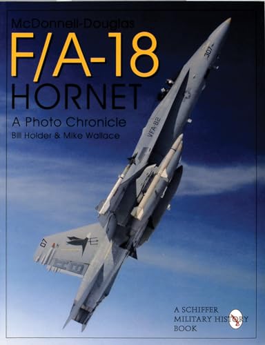 Stock image for Mcdonnell-Douglas F/A-18 Hornet: A Photo Chronicle (Schiffer Military/Aviation History) for sale by Books From California