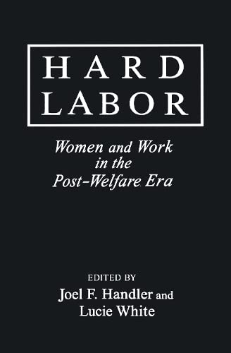 Imagen de archivo de Hard Labor: Women and Work in the Post-Welfare Era (Issues in Work and Human Resources) a la venta por Poverty Hill Books