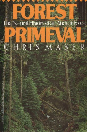 Image d'archives pour Forest Primeval. The Natural History of an Ancient Forest mis en vente par Arapiles Mountain Books - Mount of Alex