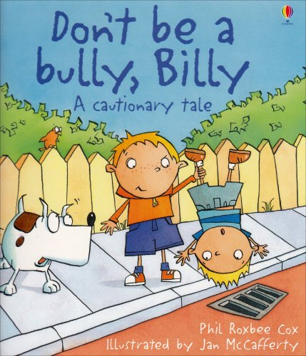 Beispielbild fr Don't Be a Bully, Billy (Cautionary Tales) zum Verkauf von BooksRun