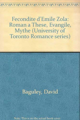 Immagine dell'editore per Fecondite D'Emile Zola: Roman a These, Evangile, Mythe (University of Toronto romance series, 21) venduto da Books From California