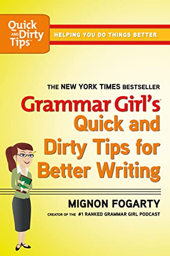Beispielbild fr Grammar Girls Quick and Dirty Tips for Better Writing (Quick and Dirty Tips) (Quick and Dirty Tips) zum Verkauf von Reuseabook