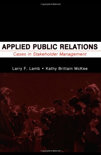 9780805846072: Applied Public Relations: Cases in Stakeholder Management (Routledge Communication Series)