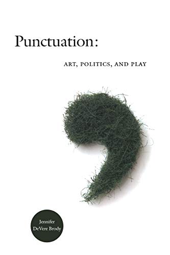 Beispielbild fr Punctuation: Art, Politics, and Play zum Verkauf von Phatpocket Limited