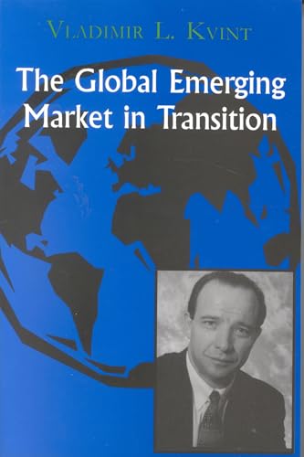 Beispielbild fr The Global Emerging Market in Transition Articles, Forecasts, and Studies zum Verkauf von Revaluation Books