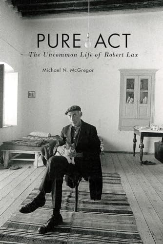 Beispielbild fr Pure Act: The Uncommon Life of Robert Lax (Catholic Practice in North America) zum Verkauf von The Calico Cat Bookshop