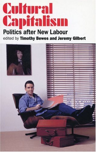 9780853159179: Cultural Capitalism: Politics After New Labour