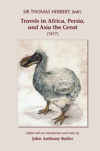 Beispielbild fr Sir Thomas Herbert: Travels in Africa, Persia, and Asia the Great (MEDIEVAL & RENAIS TEXT STUDIES) zum Verkauf von Books From California