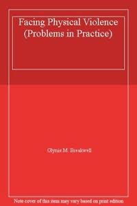 Beispielbild fr Facing Physical Violence (Problems in Practice) zum Verkauf von Phatpocket Limited