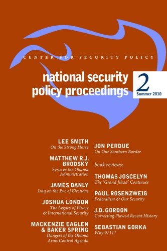 Beispielbild fr National Security Policy Proceedings: Summer 2010 (Volume 2) zum Verkauf von Revaluation Books
