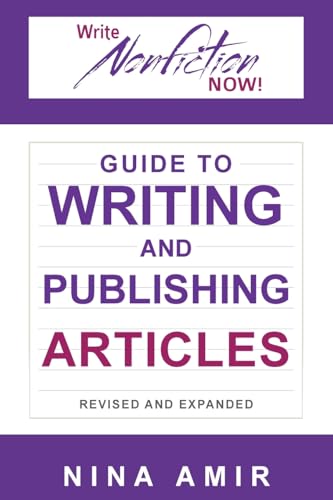 Immagine dell'editore per The Write Nonfiction NOW! Guide to Writing and Publishing Articles (Revised and Expanded) (Write Nonfiction NOW! Guides) venduto da Books Puddle