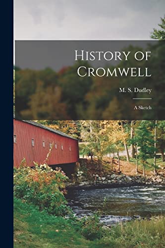 Beispielbild fr History of Cromwell : a Sketch zum Verkauf von Chiron Media