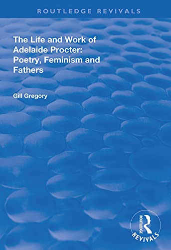 9781138338524: The Life and Work of Adelaide Procter