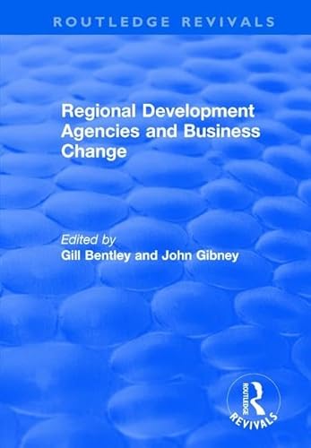 9781138740624: Regional Development Agencies and Business Change (Routledge Revivals)