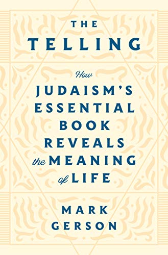 Stock image for The Telling: How Judaism's Essential Book Reveals the Meaning of Life for sale by WorldofBooks